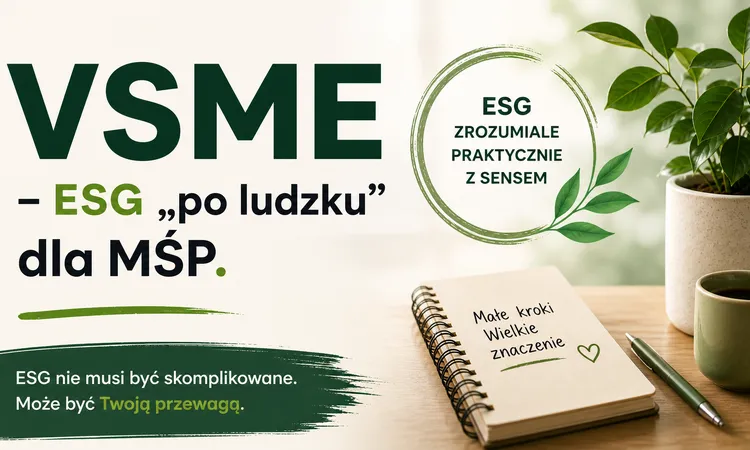 VSME – ESG „po ludzku” dla MŚP. 